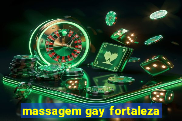 massagem gay fortaleza